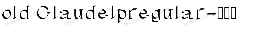 old Claudelpregular字体转换